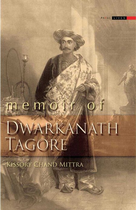 MEMOIR OF DWARKANATH TAGORE