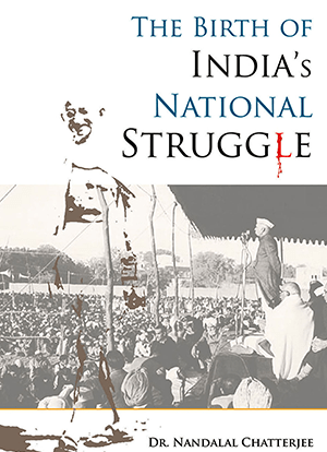 The Birth of India’s National Struggle