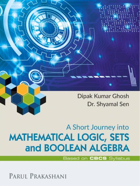 MATHEMATICAL LOGIC, SETS and BOOLEAN ALGEBRA